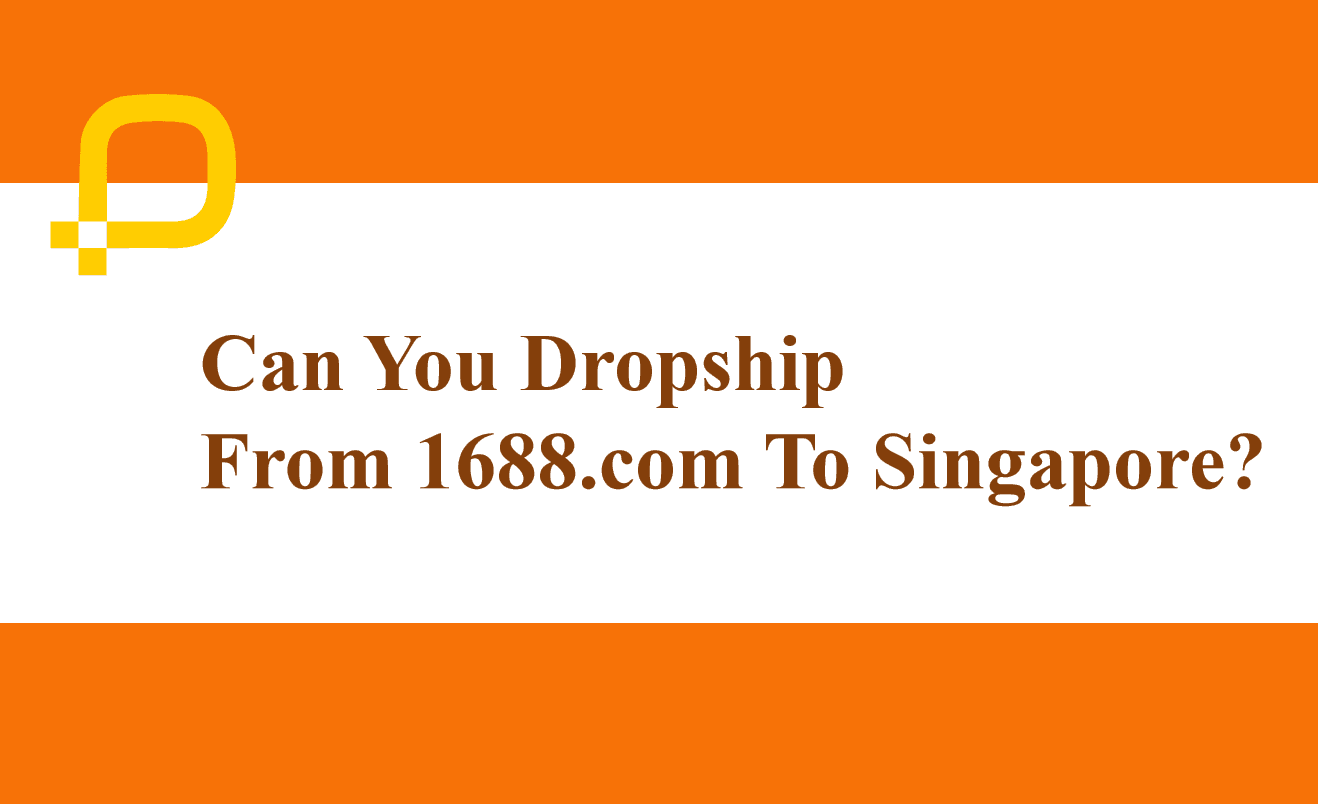 1688 dropshipping to Singapore