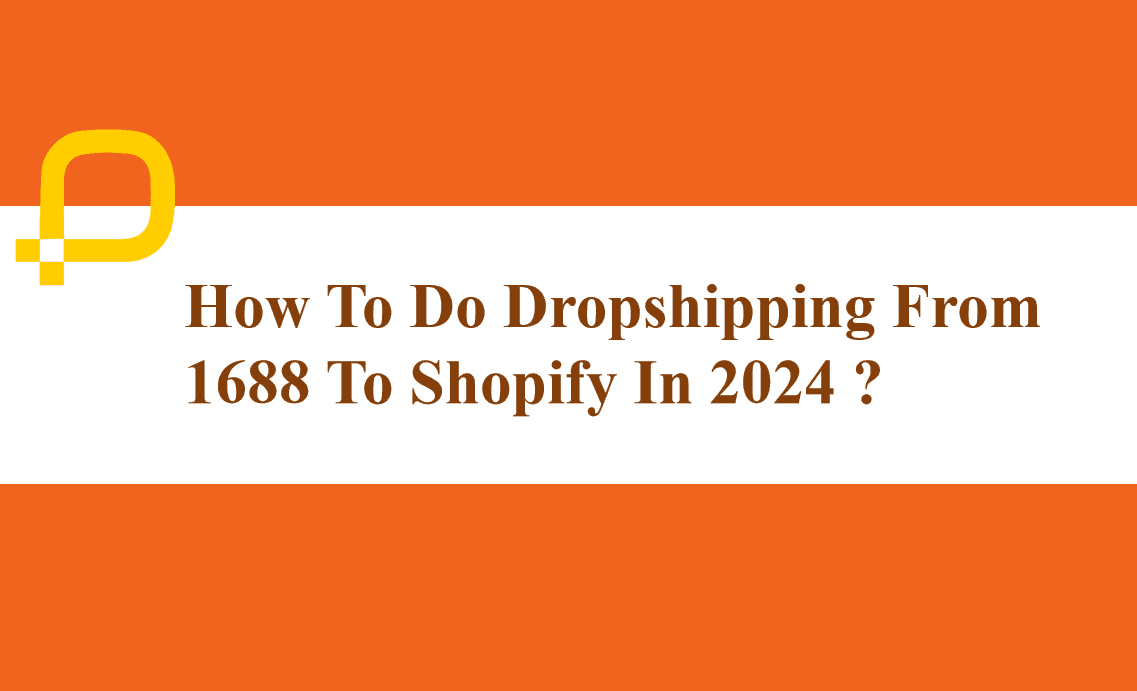 1688 dropshipping to Shopify guide
