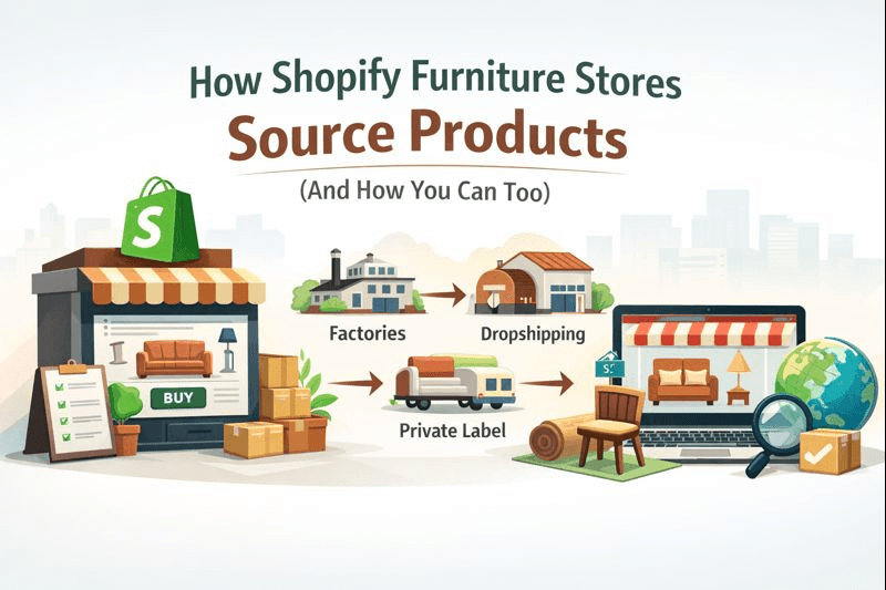 How Shopify Furniture Stores Source Products (And How You Can Too)